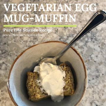 Recipe: Vegetarian Egg Mug-Muffin | Pure Life Science