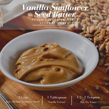Recipe: Paleo & Keto Vanilla Sunflower Seed Butter | Pure Life Science