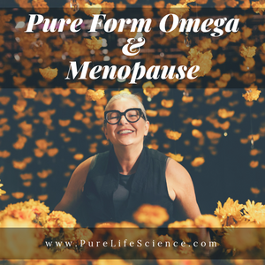 Pure Form Omega and Menopause | Pure Life Science