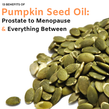 13 Benefits of Pumpkin Seed Oil: Prostate to Menopause & Everything Between | Pure Life Science