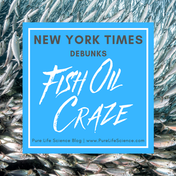 New York Times Debunks Fish Oil Craze | Pure Life Science